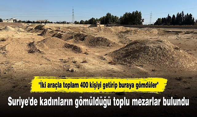 Suriye'de kadınların gömüldüğü toplu mezarlar bulundu