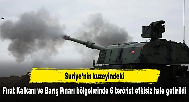 Suriye'nin kuzeyinde 6 terörist etkisiz hale getirildi