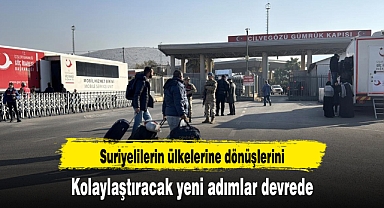 Suriyelilerin ülkelerine dönüşlerini kolaylaştıracak yeni adımlar devrede