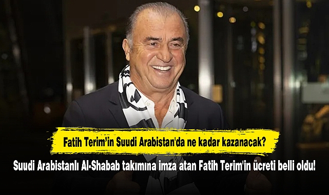 Suudi Arabistanlı Al-Shabab takımına imza atan Fatih Terim'in ücreti belli oldu!