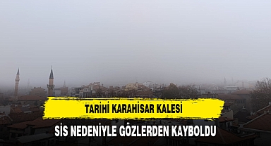 Tarihi Karahisar Kalesi Sis Nedeniyle Gözlerden Kayboldu