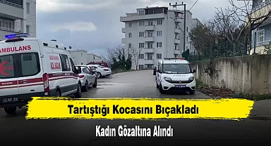 Tartıştığı Kocasını Bıçakladı