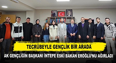 Tecrübeyle Gençlik Bir Arada AK Gençliğin Başkanı İntepe Eski Bakan Eroğlu’nu Ağırladı