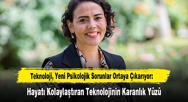 Teknoloji, Yeni Psikolojik Sorunlar Ortaya Çıkarıyor: Hayatı Kolaylaştıran Teknolojinin Karanlık Yüzü