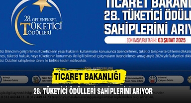 Ticaret Bakanlığı 28. Tüketici Ödülleri Sahiplerini Arıyor