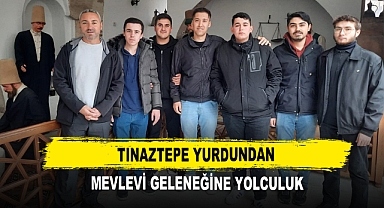 Tınaztepe Yurdundan Mevlevi Geleneğine Yolculuk