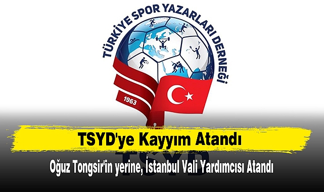 TSYD'ye Kayyım Atandı