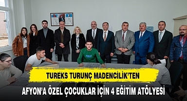 TUREKS TURUNÇ MADENCİLİK'TEN AFYON'A ÖZEL ÇOCUKLAR İÇİN 4 EĞİTİM ATÖLYESİ