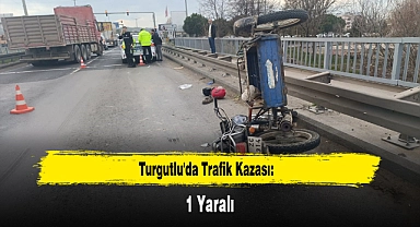 Turgutlu'da Trafik Kazası: 1 Yaralı