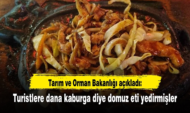 Turistlere dana kaburga diye domuz eti yedirmişler