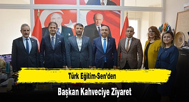 Türk Eğitim-Sen’den Başkan Kahveciye Ziyaret