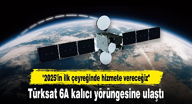 Türksat 6A kalıcı yörüngesine ulaştı