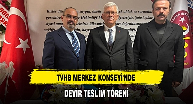 TVHB MERKEZ KONSEYİ'NDE DEVİR TESLİM TÖRENİ