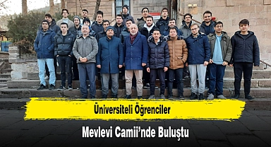 Üniversiteli Öğrenciler Mevlevi Camii’nde Buluştu
