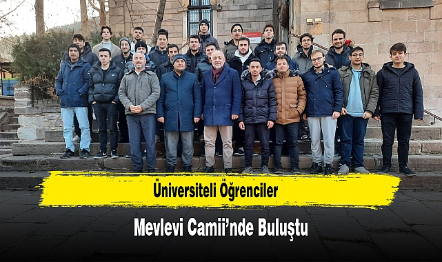 Üniversiteli Öğrenciler Mevlevi Camii’nde Buluştu