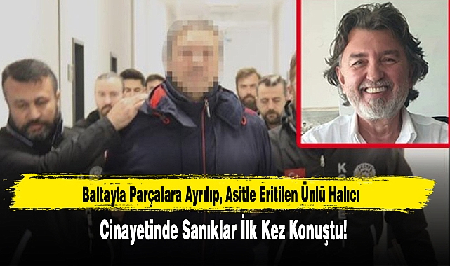 Ünlü Halıcı Cinayetinde Sanıklar İlk Kez Konuştu: Her Satırı Vahşet