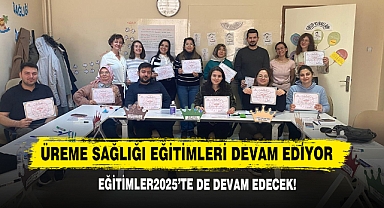 Üreme Sağlığı Eğitimleri 2025’te Devam Edecek!