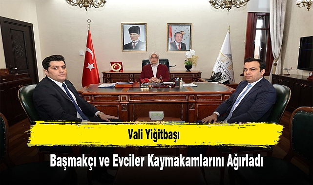 Vali Yiğitbaşı, Başmakçı ve Evciler Kaymakamlarını Ağırladı