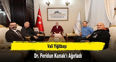 Vali Yiğitbaşı, Dr. Feridun Kunak’ı Ağırladı