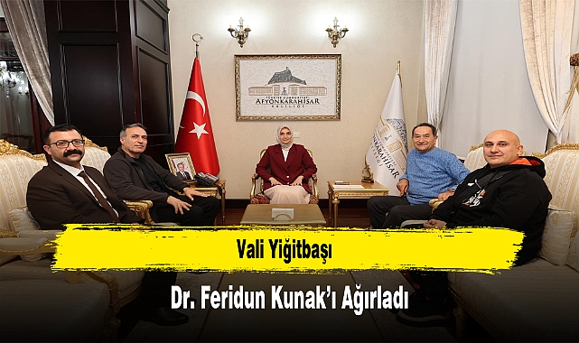 Vali Yiğitbaşı, Dr. Feridun Kunak’ı Ağırladı