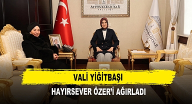 Vali Yiğitbaşı Hayırsever Özer’i Ağırladı