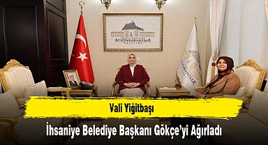 Vali Yiğitbaşı, İhsaniye Belediye Başkanı Gökçe’yi Ağırladı