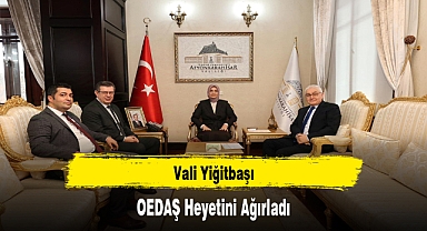 Vali Yiğitbaşı, OEDAŞ Heyetini Ağırladı