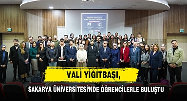 Vali Yiğitbaşı, Sakarya Üniversitesi'nde Öğrencilerle Buluştu