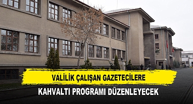 Valilik Çalışan Gazetecilere Kahvaltı Programı Düzenleyecek