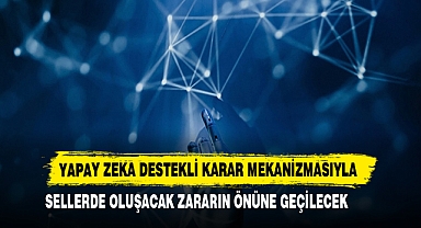 Yapay Zeka Destekli Karar Mekanizmasıyla Sellerde Oluşacak Zararın Önüne Geçilecek