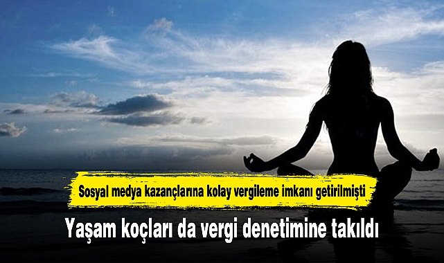 Yaşam koçları da vergi denetimine takıldı