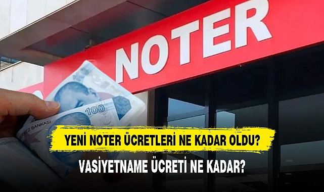 YENİ NOTER ÜCRETLERİ NE KADAR OLDU?