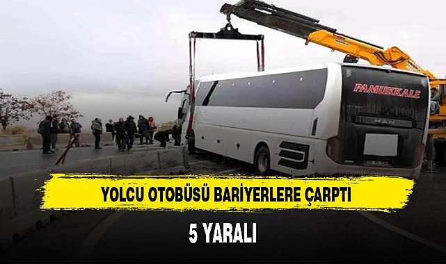 YOLCU OTOBÜSÜ BARİYERLERE ÇARPTI: 5 YARALI