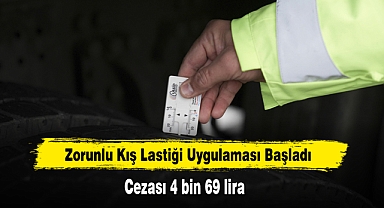 Zorunlu Kış Lastiği Uygulaması Başladı: Cezası 4 bin 69 lira