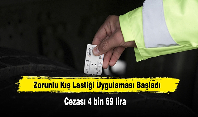 Zorunlu Kış Lastiği Uygulaması Başladı: Cezası 4 bin 69 lira