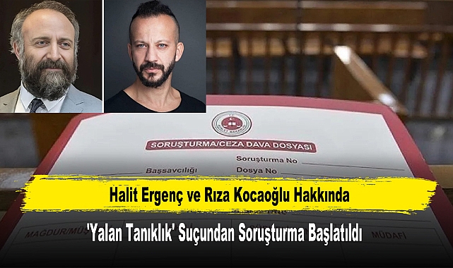 2 Oyuncu Hakkında 'Yalan Tanıklık' Suçundan Soruşturma Başlatıldı