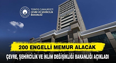 200 ENGELLİ MEMUR ALACAK