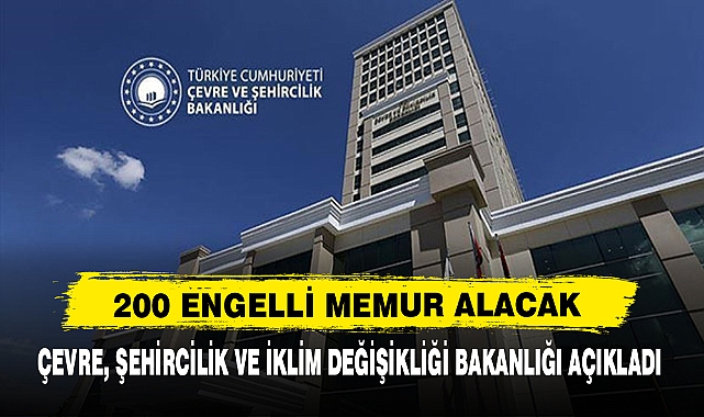 200 ENGELLİ MEMUR ALACAK