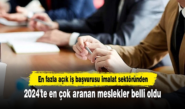 2024'te en çok aranan meslekler belli oldu