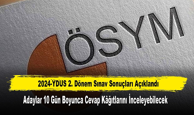 2024-YDUS 2. Dönem Sınav Sonuçları Açıklandı