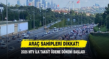 2025 MTV İlk Taksit Ödeme Dönemi Başladı