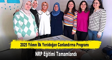 2025 Yılının İlk Yenidoğan Canlandırma Programı NRP Eğitimi Tamamlandı