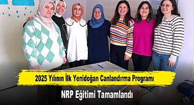 2025 Yılının İlk Yenidoğan Canlandırma Programı NRP Eğitimi Tamamlandı