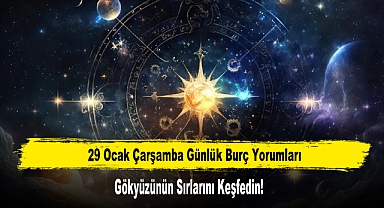 29 Ocak Çarşamba Günlük Burç Yorumları