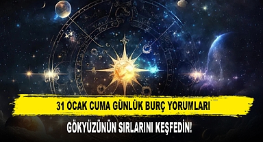 31 Ocak Cuma Günlük Burç Yorumları