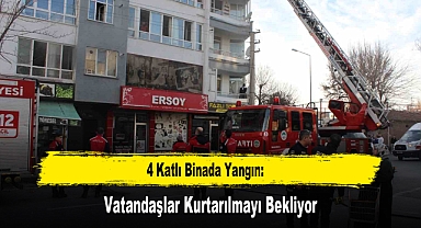 4 Katlı Binada Yangın: Vatandaşlar Kurtarılmayı Bekliyor