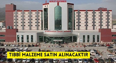 TIBBİ MALZEME SATIN ALINACAKTIR