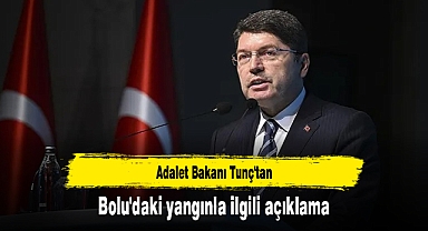 Adalet Bakanı Tunç'tan Bolu'daki yangınla ilgili açıklama