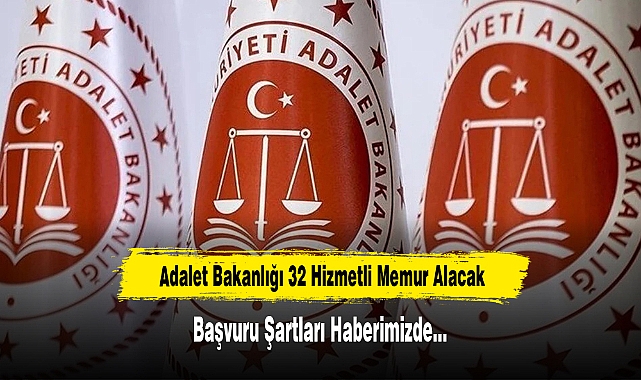 Adalet Bakanlığı 32 Hizmetli Memur Alacak