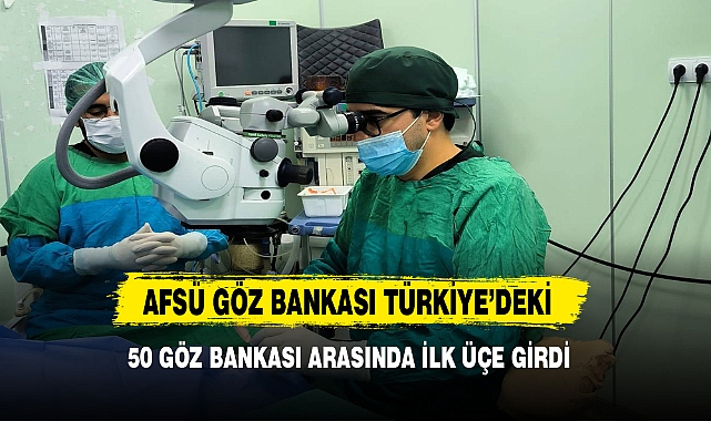 AFSÜ Göz Bankası Türkiye’deki 50 Göz Bankası Arasında İlk Üçe Girdi